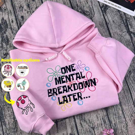 One Mental Breakdown Later embroidered sweatshirt