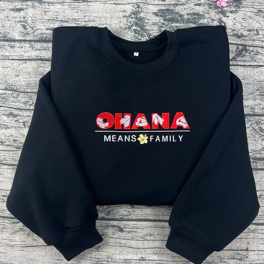 Ohana means family sweatshirt embroidery