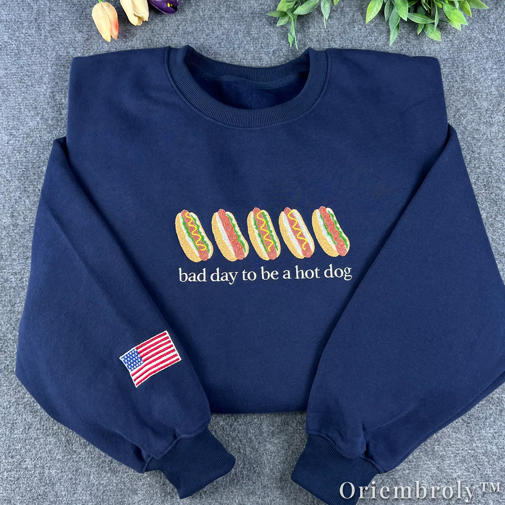 Bad Day To Be A Hot Dog Embroidered Sweatshirt – Funny Americana Crewneck