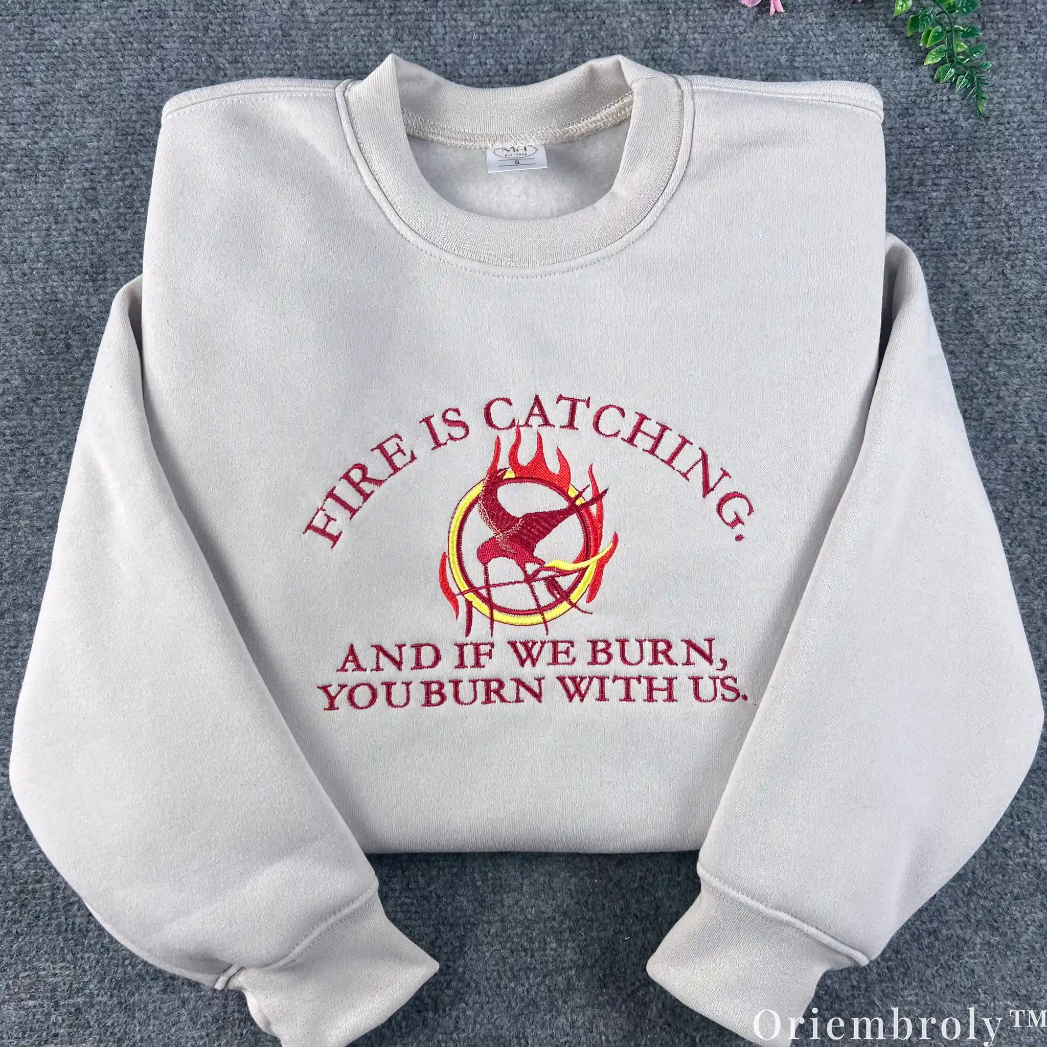 Fire Is Catching Quote Embroidered Sweatshirt