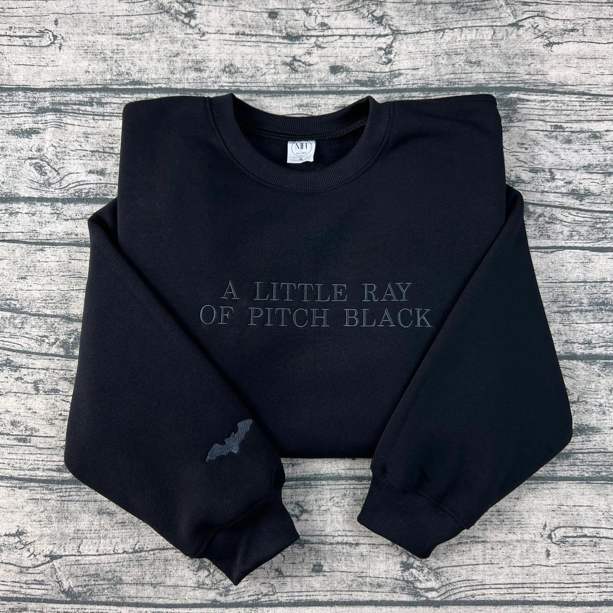 Embroidered A Little ray of Pitch Black Sweatshirt Sarcasm shirt Funny gift for friend Birthday Halloween Shirt Dark Humor
