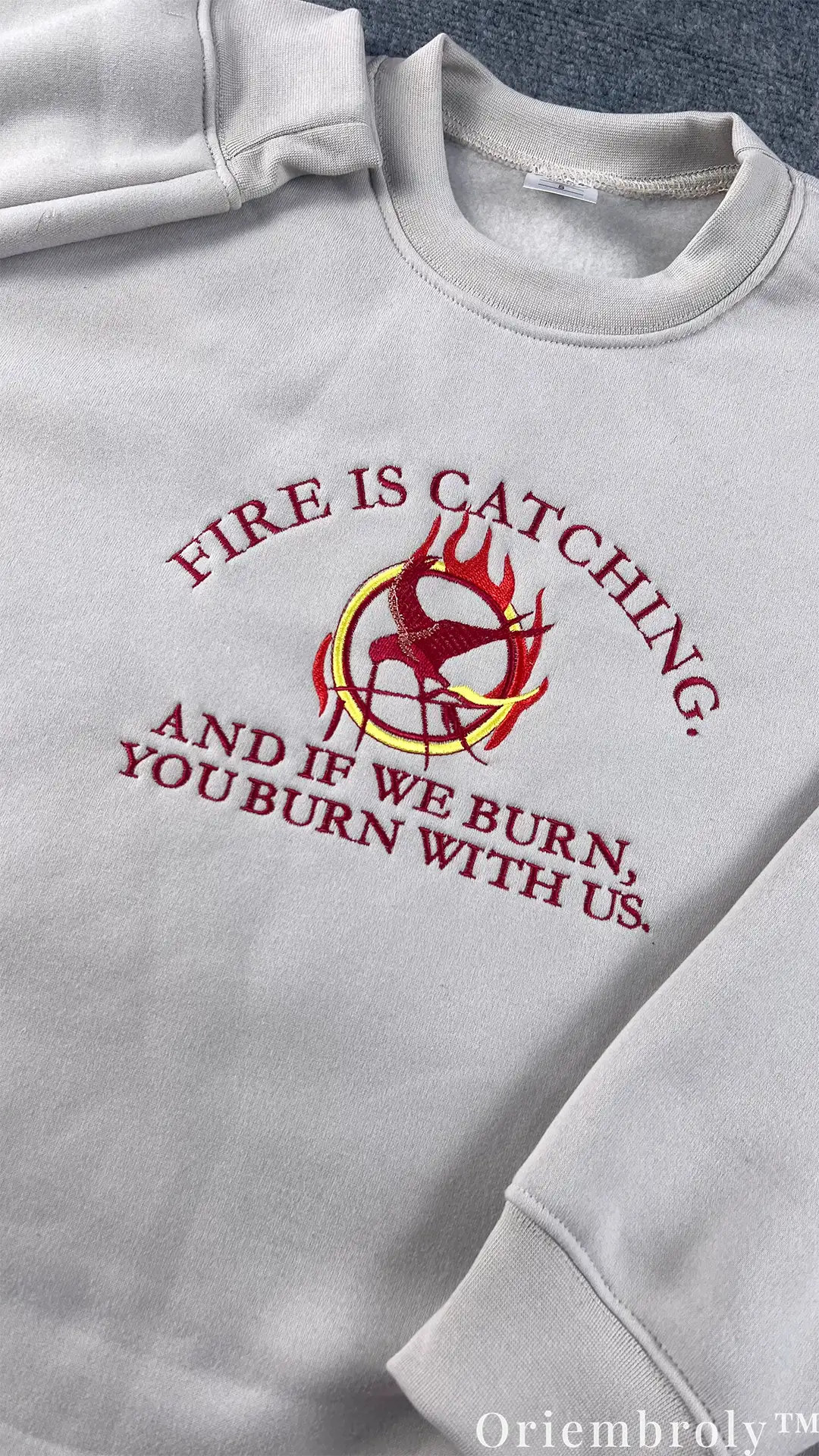 Fire Is Catching Quote Embroidered Sweatshirt