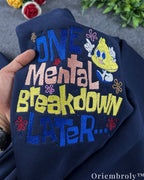 One Mental Breakdown Later Embroidered Sweatshirt