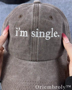 I’m Single Embroidered Hat – Funny Dad Hat, Vintage Washed Cotton Cap Gift