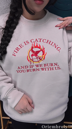 Fire Is Catching Quote Embroidered Sweatshirt