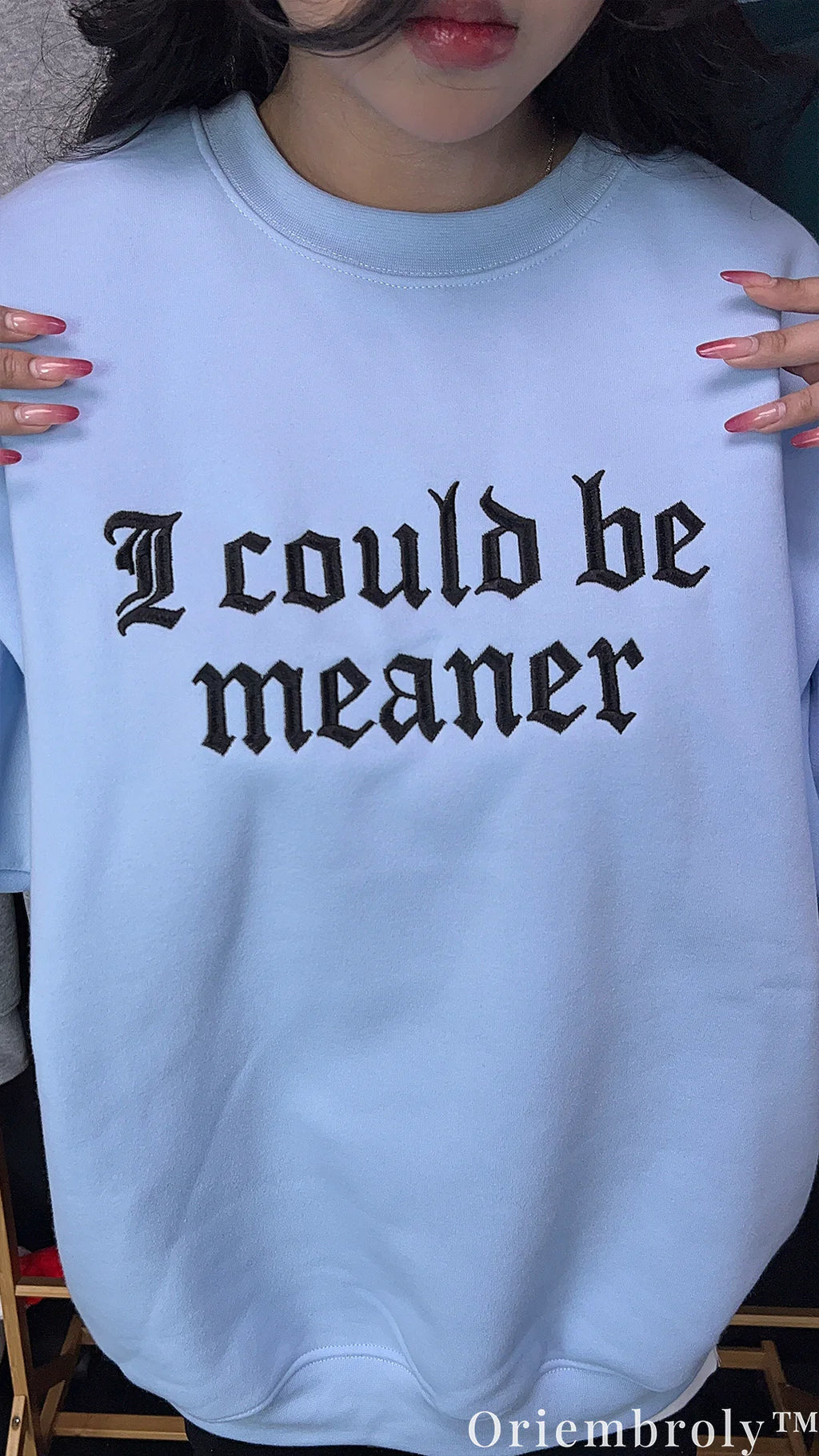 I Could Be Meaner Gothic Embroidered Sweatshirt – Minimalist Sarcastic Crewneck
