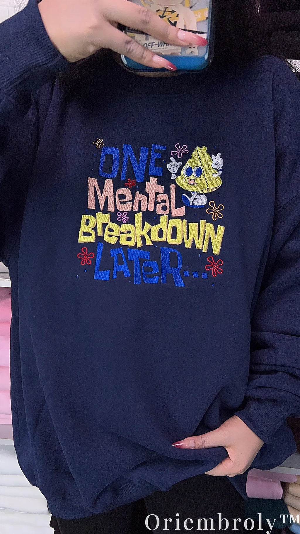 One Mental Breakdown Later Embroidered Sweatshirt