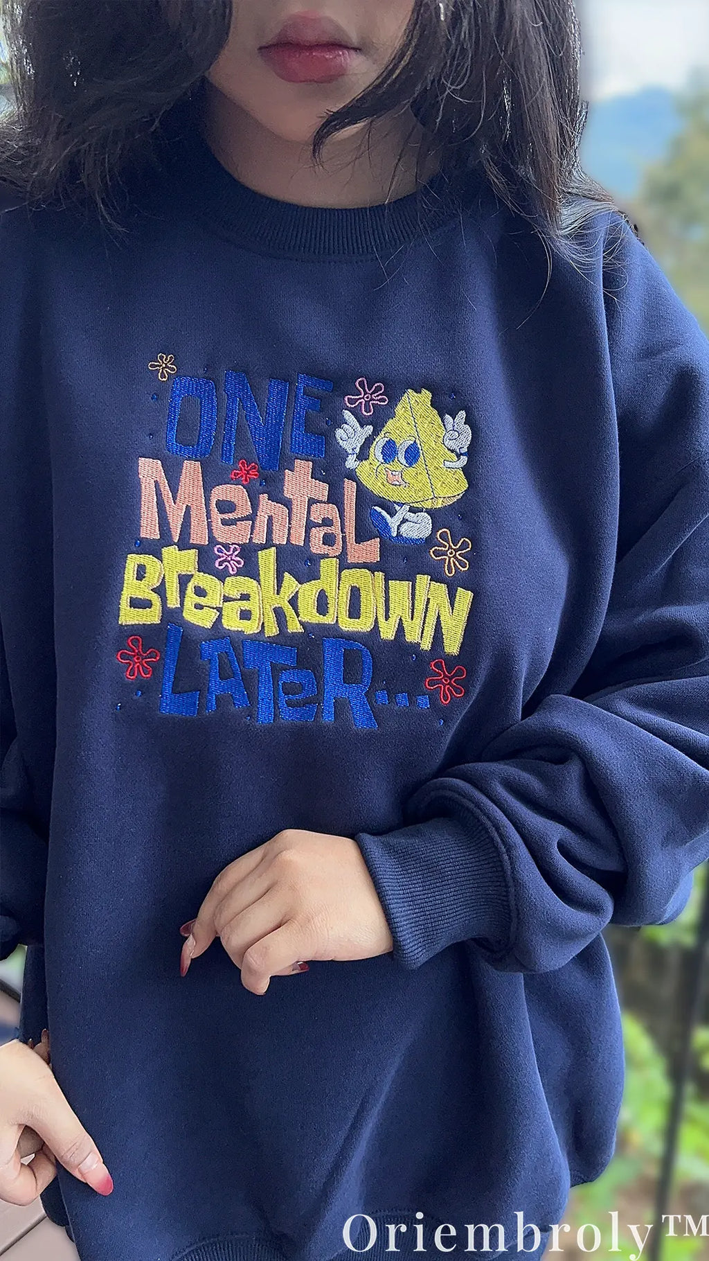 One Mental Breakdown Later Embroidered Sweatshirt