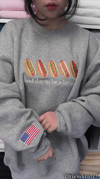 Bad Day To Be A Hot Dog Embroidered Sweatshirt – Funny Americana Crewneck