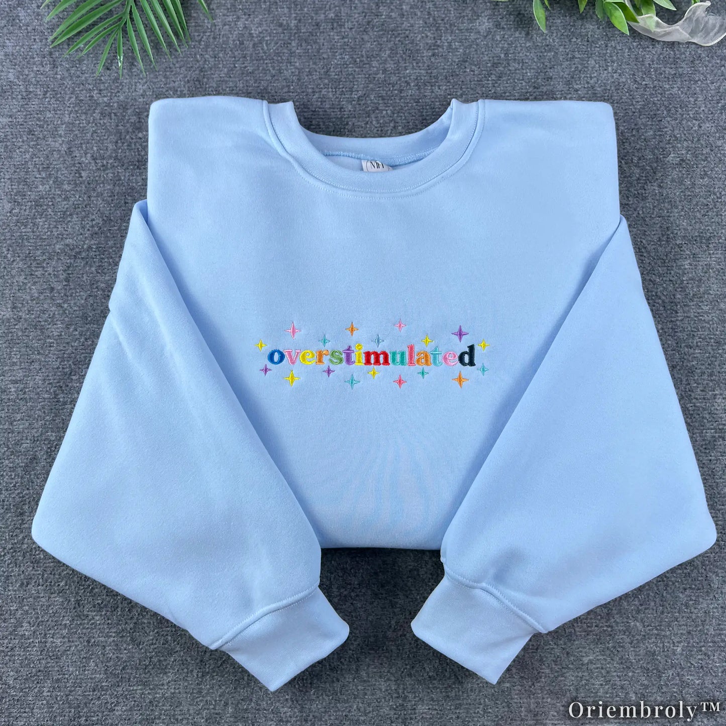 Overstimulated Embroidered Sweatshirt | Minimalist Unisex Fleece Crewneck