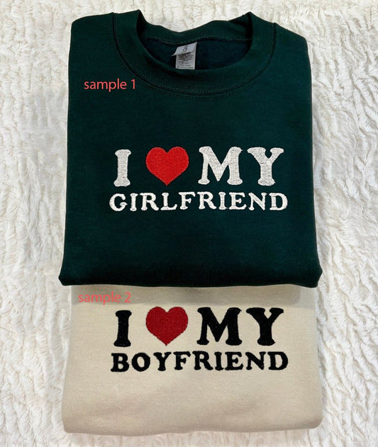 I Love My Girlfriend and Boyfriend Embroidered Sweatshirt