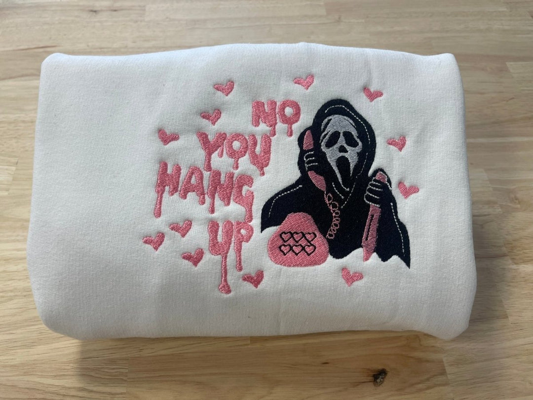 Embroidered No You Hang Up hoodie - Oriembroly LLC
