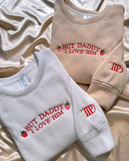 But Daddy I Love Him Custom TTPD Poetry embroidered Crewneck