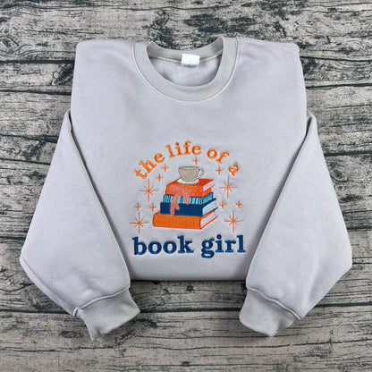 The Life of a Book Girl embroidered sweatshirt for book lovers