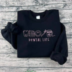 Dental Life embroidered crewneck sweatshirt with cute tooth design for dental professionals