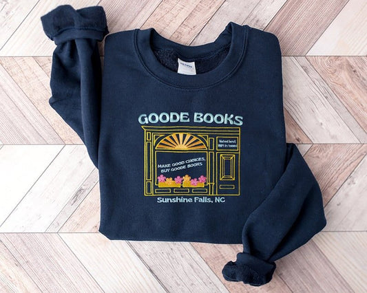 Goode Book Embroidered Crewneck Sweatshirt, Sunshine Falls Book Lover Emily Henry Merch