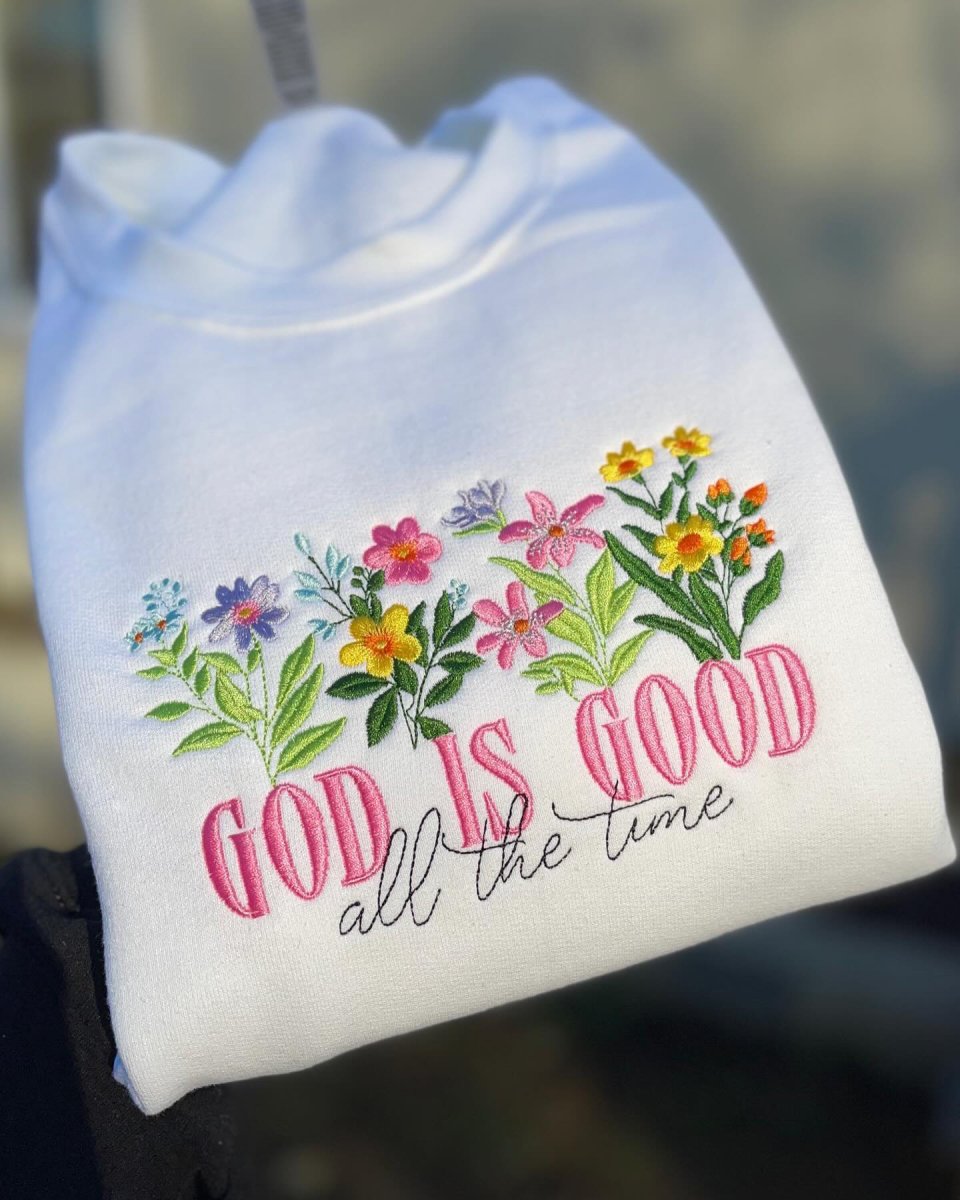 God is Good Embroidered Sweatshirt