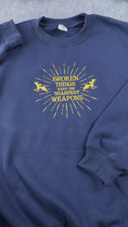 Broken Things Make The Sharpest Weapons
