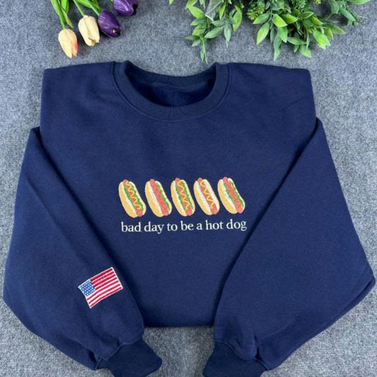Bad Day To Be A Hot Dog Embroidered Sweatshirt – Funny Americana Crewneck